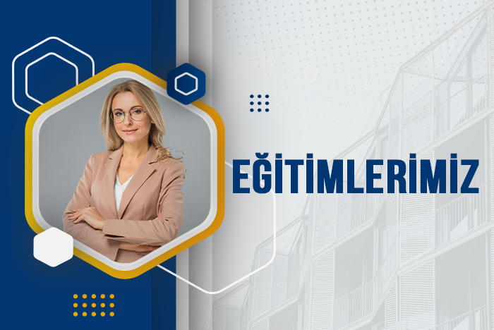 EĞİTİMLERİMİZ