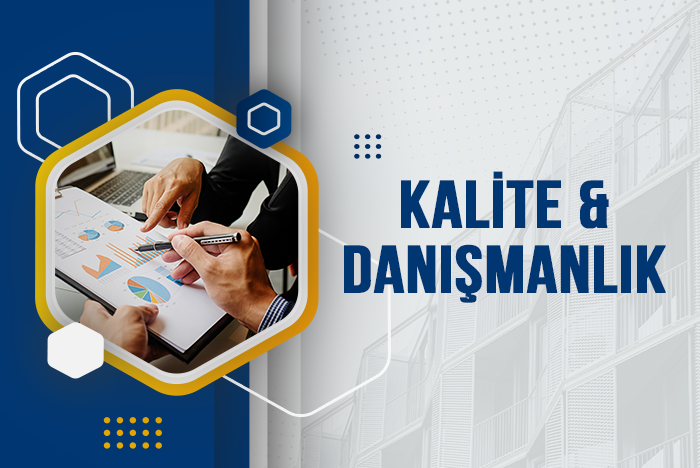KALİTE & DANIŞMANLIK
