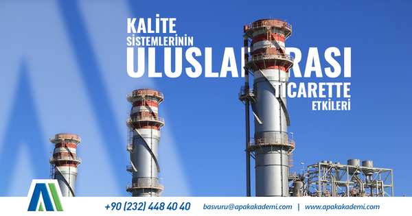 Kalite Sistemlerinin Uluslararası Ticarette Etkileri