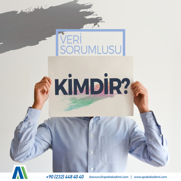 Veri Sorumlusu Kimdir?