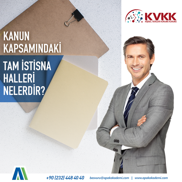Kanun Kapsamındaki Tam İstisna Halleri Nelerdir?