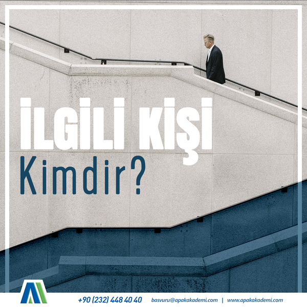 İlgili Kişi Kimdir?
