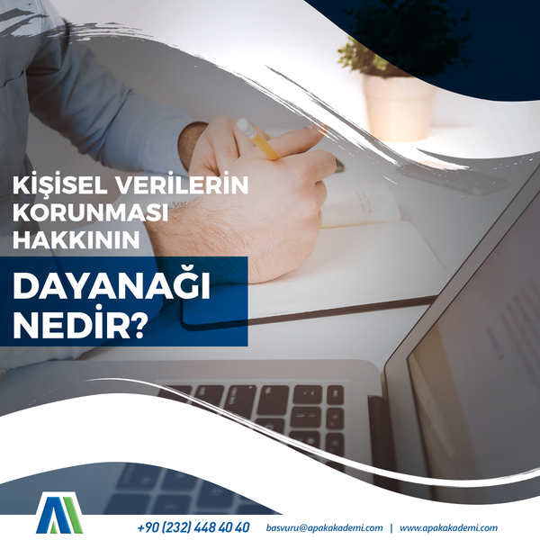 Kişisel Verilerin Korunması Hakkının Dayanağı Nedir Ve Bu Hak Sınırsız Bir Hak Mıdır?